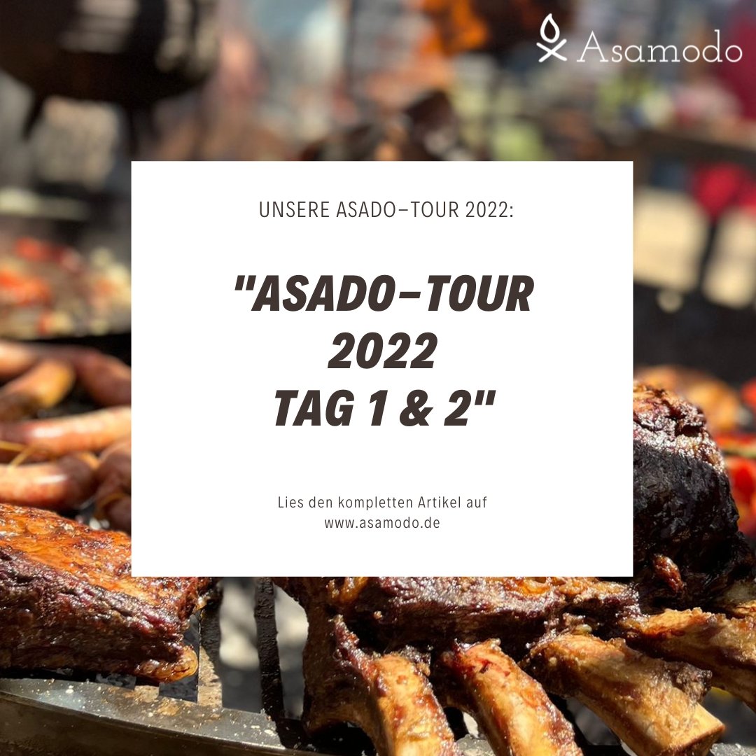 Asado-Tour Tag 1 & 2 - Asamodo